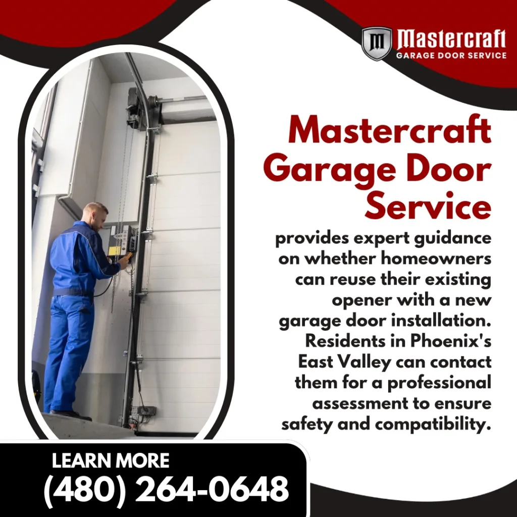 Mastercraft Garage Door Service provides guidance on reusing openers with new garage door installations.